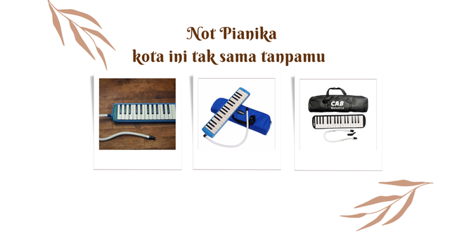 Not Pianika kota ini tak sama tanpamu