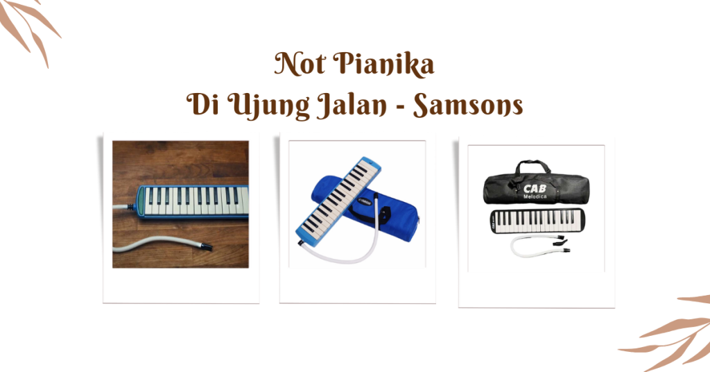 Not Pianika Di Ujung Jalan - Samsons
