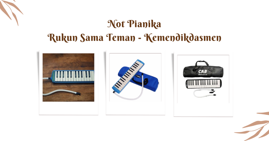 Not Pianika Rukun Sama Teman ciptaan Kemendikdasmen